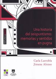 Portada de Una historia del seispuntismo: memorias y sentidos en pugna