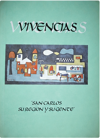 Portada de Vivencias: San Carlos, su región y su gente