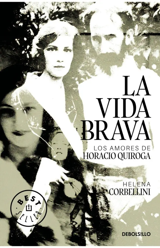 Portada de La vida brava. Los amores de Horacio Quiroga