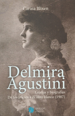 Portada de Delmira Agustini: grafías y biografías