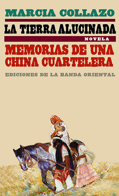 Portada de La tierra alucinada. Memorias de una china cuartelera